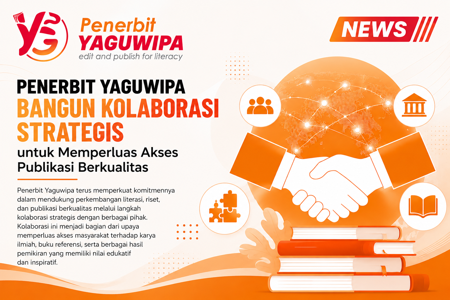 Penerbit Yaguwipa Bangun Kolaborasi Strategis untuk Memperluas Akses Publikasi Berkualitas