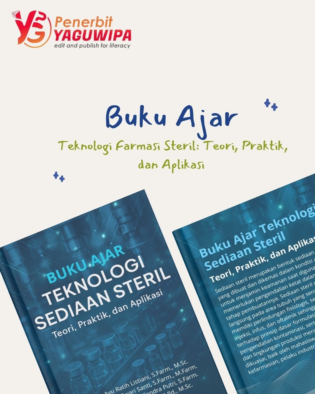 Buku Ajar Teknologi Sediaan Steril Hadir sebagai Referensi Lengkap untuk Memahami Formulasi, Teknik Aseptik, dan Aplikasi di Dunia Farmasi