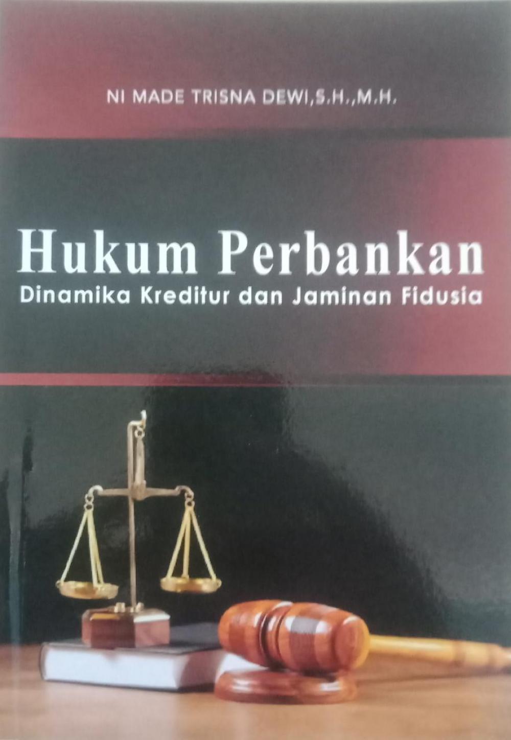 Hukum Perbankan; Dinamika Kreditur dan Jaminan Fidusia cover