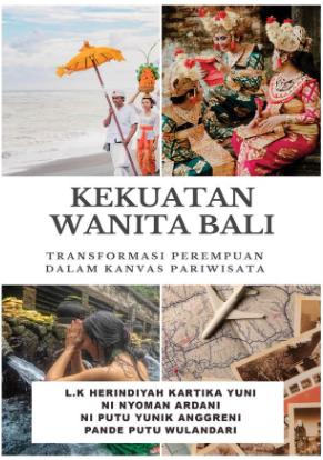KEKUATAN WANITA BALI: Transformasi Perempuan dalam Kanvas Pariwisata