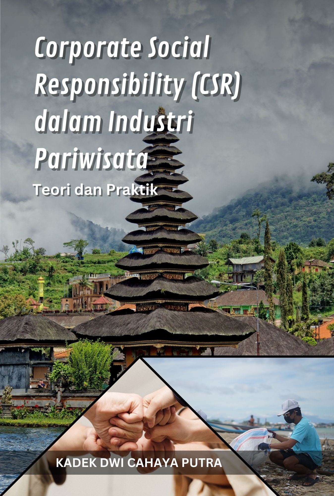 Corporate Social Responsibility (CSR) dalam Industri Pariwisata: Teori dan Praktik cover
