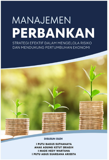 Manajemen Perbankan: Strategi Efektif dalam Mengelola Risiko dan Mendukung Pertumbuhan Ekonomi