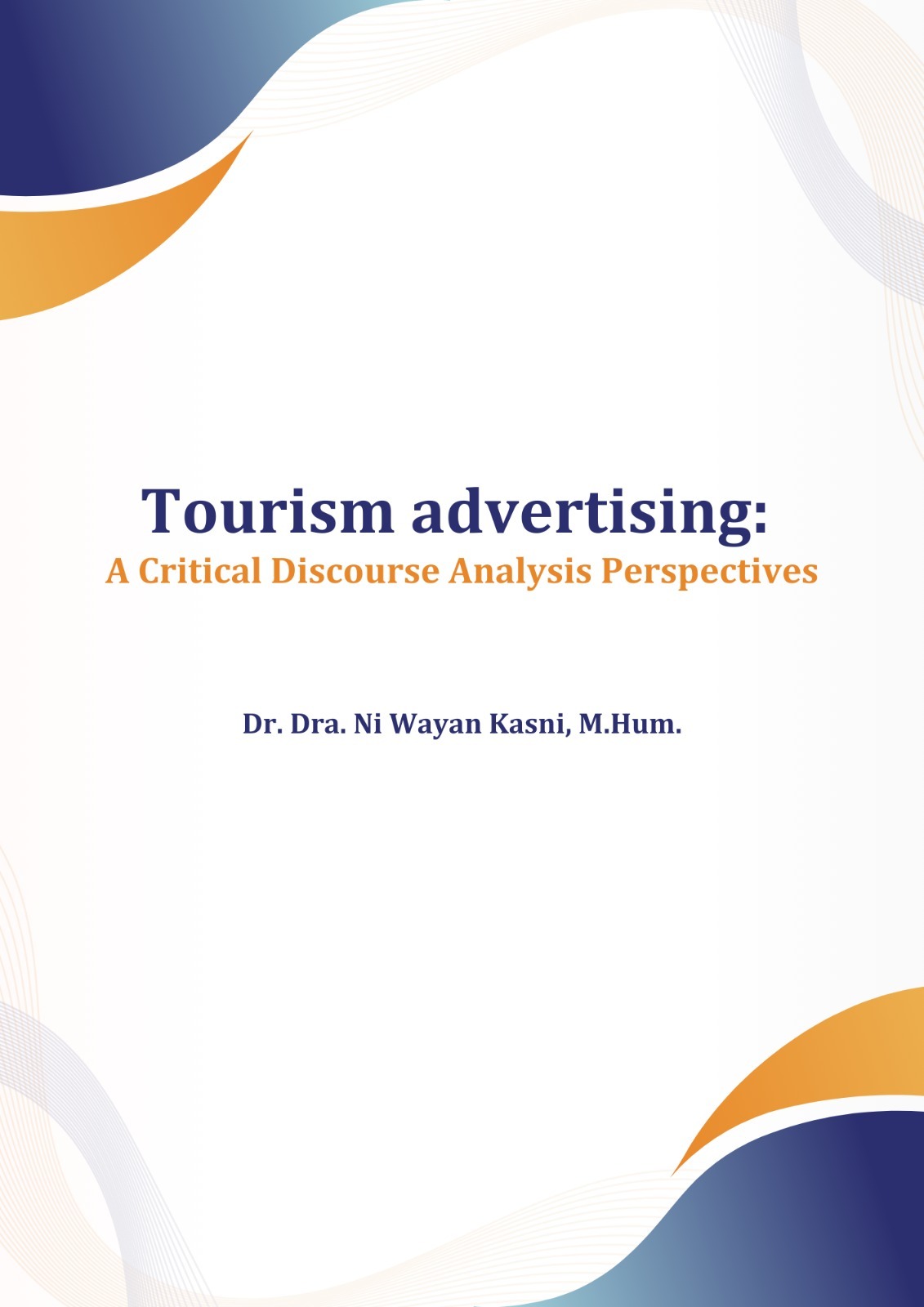 Tourism Advertising: A Critical Discourse Analysis Perspectives