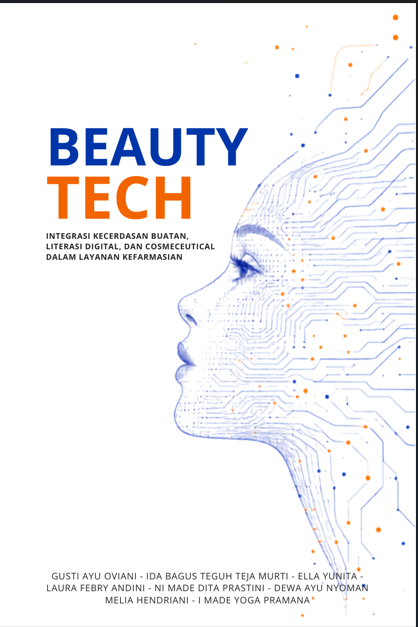 BEAUTY TECH:  Integrasi Kecerdasan Buatan, Literasi Digital, dan Cosmeceutical dalam Layanan Kefarmasian