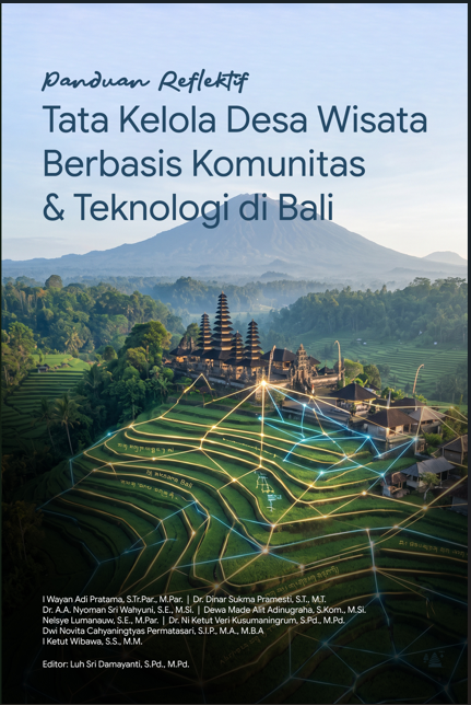 Panduan Reflektif: Tata Kelola Desa Wisata Berbasis Komunitas & Teknologi di Bali